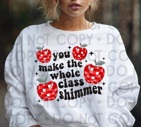You Make The Whole Class Shimmer